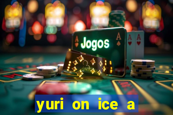yuri on ice a night on barcelona
